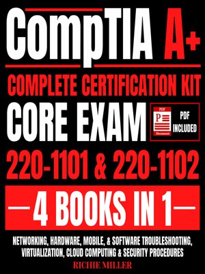 cover image of CompTIA A+ Complete Certification Kit Core Exam 220-1101 & 220-1102 4 Books In 1